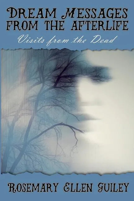 Dream Messages fom the Afterlife: Visits from the Dead - Paperback