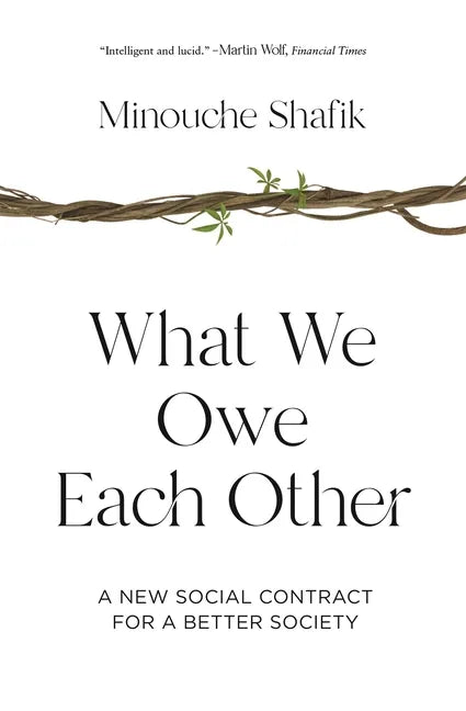 What We Owe Each Other: A New Social Contract for a Better Society - Paperback