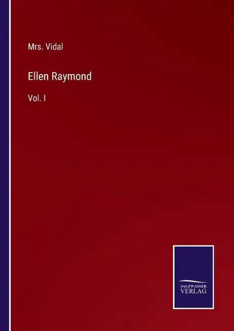 Ellen Raymond: Vol. I - Paperback
