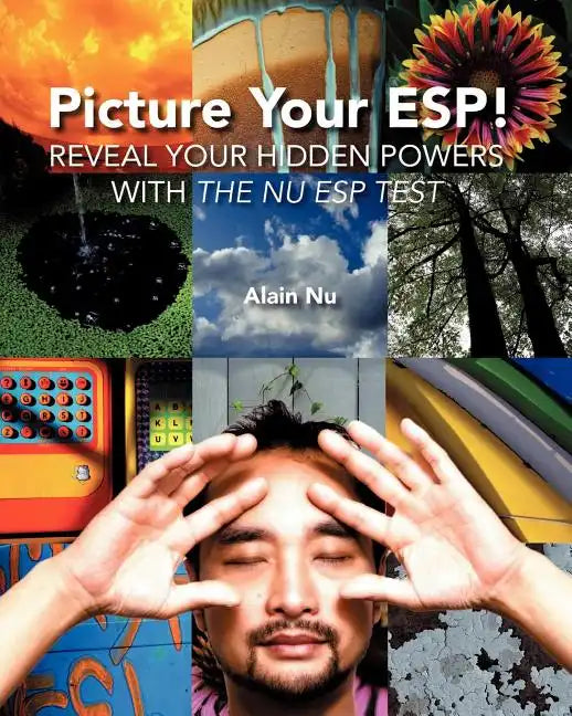 Picture Your ESP!: Reveal Your Hidden Powers With "The Nu ESP Test" - Paperback