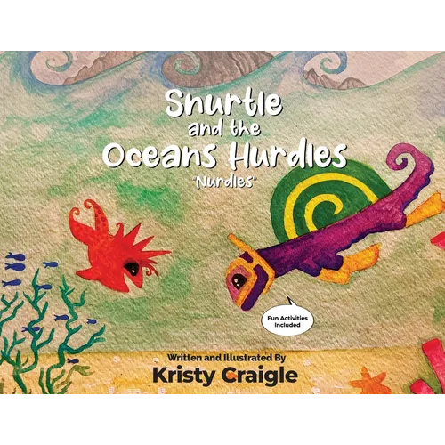 Snurtle and The Oceans Hurdles "Nurdles" - Paperback
