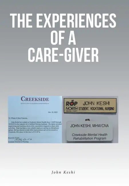 The Experiences of a Care-Giver - Hardcover