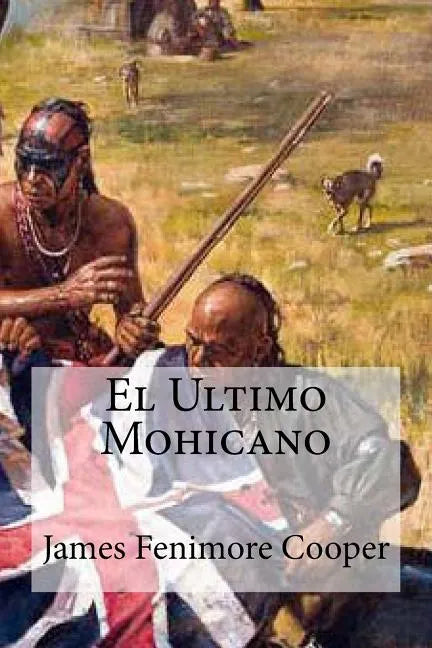 El Ultimo Mohicano - Paperback