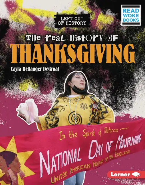 The Real History of Thanksgiving - Library Binding