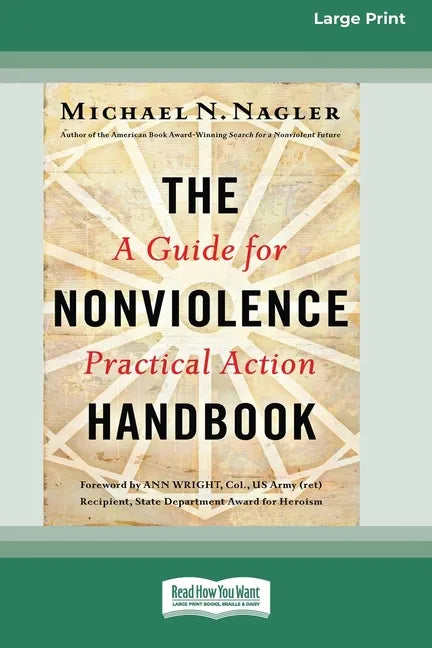 The Nonviolence Handbook: A Guide for Practical Action [Standard Large Print 16 Pt Edition] - Paperback