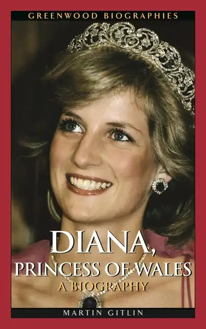 Diana, Princess of Wales: A Biography - Hardcover