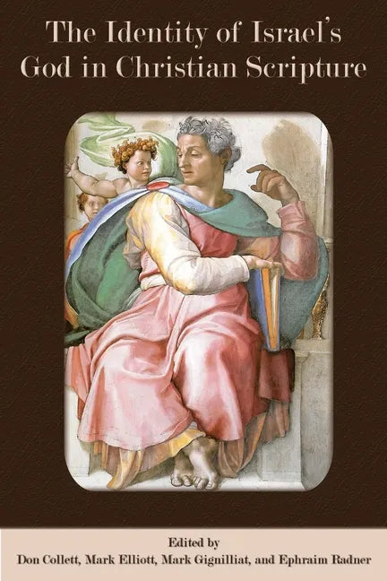 The Identity of Israel's God in Christian Scripture - Paperback