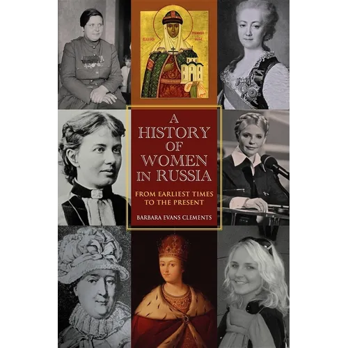 A History of Women in Russia: From Earliest Times to the Present - Paperback