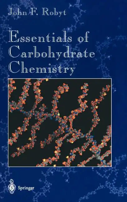 Essentials of Carbohydrate Chemistry - Hardcover