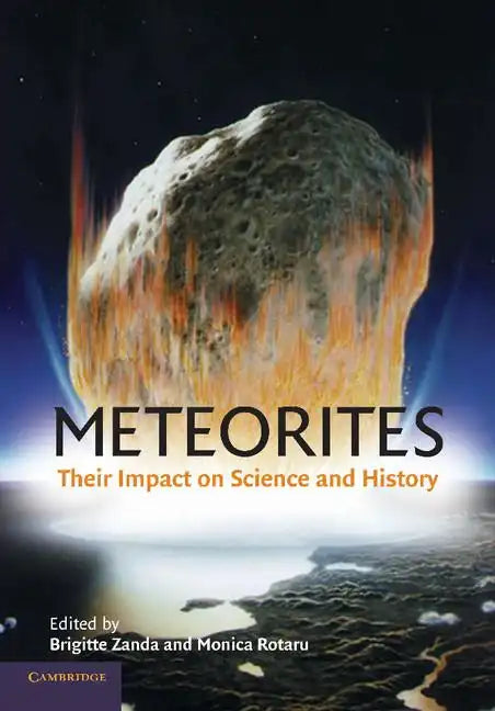Meteorites: Their Impact on Science and History - Paperback