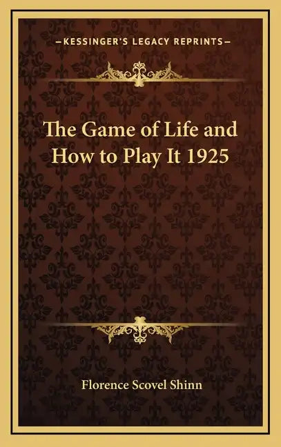 The Game of Life and How to Play It - Hardcover