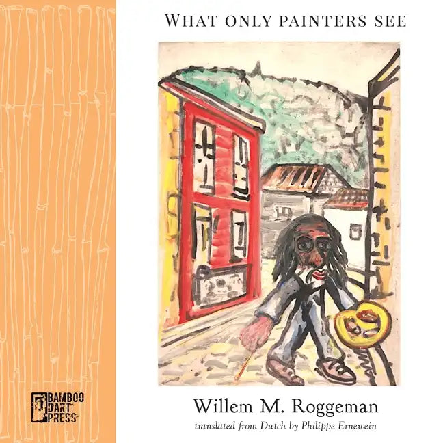 What Only Painters See - Paperback