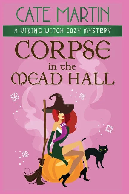 Corpse in the Mead Hall: A Viking Witch Cozy Mystery - Paperback