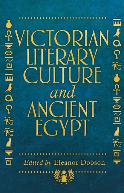 Victorian Literary Culture and Ancient Egypt - Hardcover