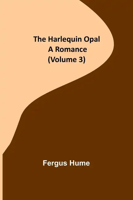 The Harlequin Opal: A Romance (Volume 3) - Paperback
