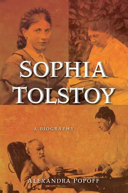 Sophia Tolstoy: A Biography - Paperback
