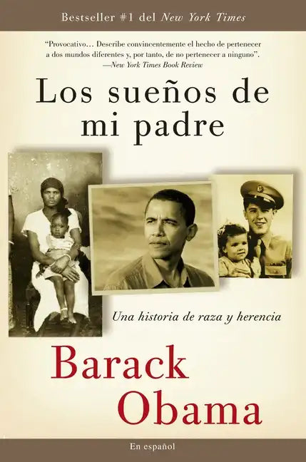 Los Sueños de Mi Padre: Una Historia de Raza Y Herencia / Dreams from My Father - Paperback