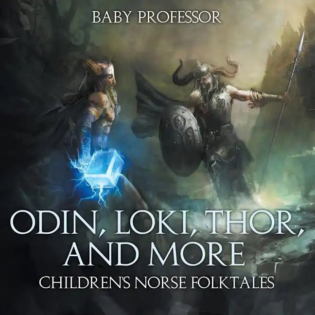 Odin, Loki, Thor, and More Children's Norse Folktales - Paperback