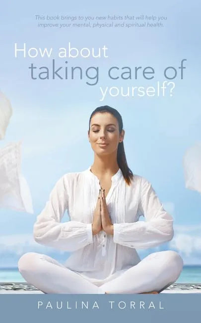 How About Taking Care of Yourself? - Paperback