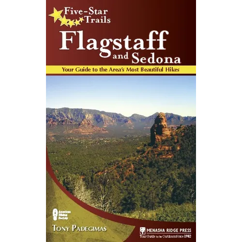 Five-Star Trails: Flagstaff and Sedona: Your Guide to the Area's Most Beautiful Hikes - Paperback