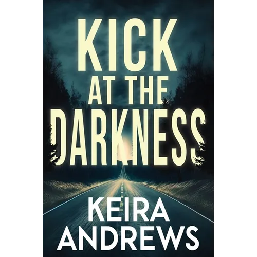 Kick at the Darkness - Paperback