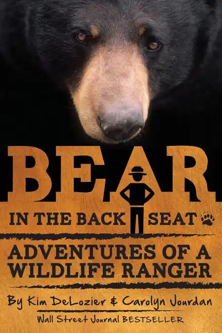 Bear in the Back Seat: Adventures of a Wildlife Ranger in the Great Smoky Mountains National Park - Paperback