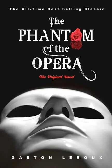 The Phantom of the Opera: The Original Novel - Paperback