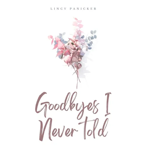 Goodbyes I Never told - Paperback