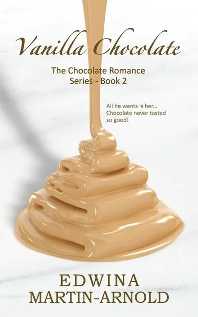 Vanilla Chocolate: The Chocolate Romance Series! - Book 2 - Paperback