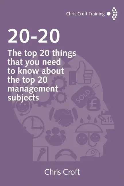 20-20: The top 20 things that you need to know about the top 20 management subjects - Paperback
