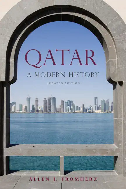 Qatar: A Modern History, Updated Edition - Paperback