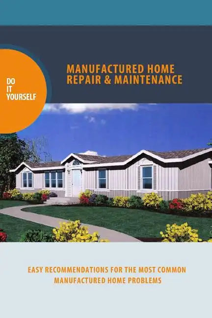 manufactured home repair and maintenance - Paperback