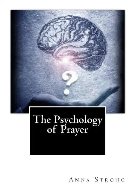 The Psychology of Prayer - Paperback