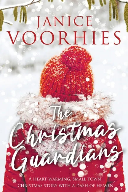 The Christmas Guardians: A heart-warming, small town Christmas story with a dash of Heaven. - Paperback