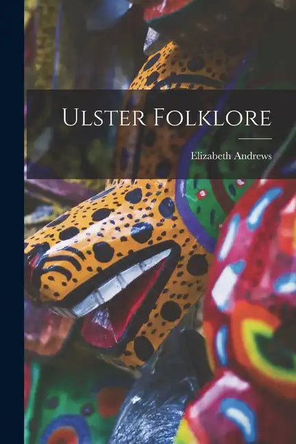 Ulster Folklore - Paperback