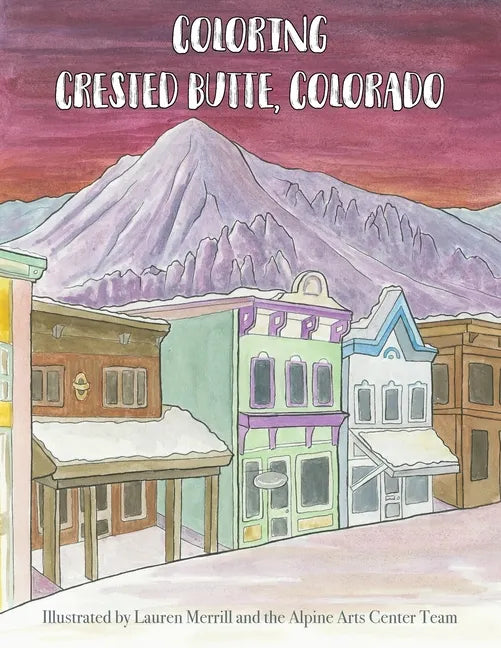 Coloring Crested Butte, Colorado - Paperback