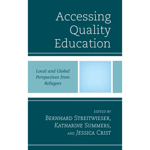 Accessing Quality Education: Local and Global Perspectives from Refugees - Hardcover