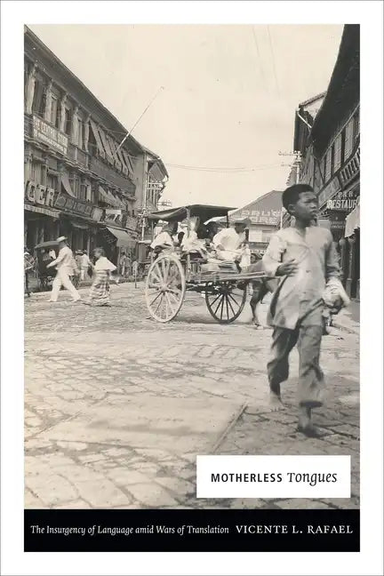 Motherless Tongues: The Insurgency of Language Amid Wars of Translation - Paperback