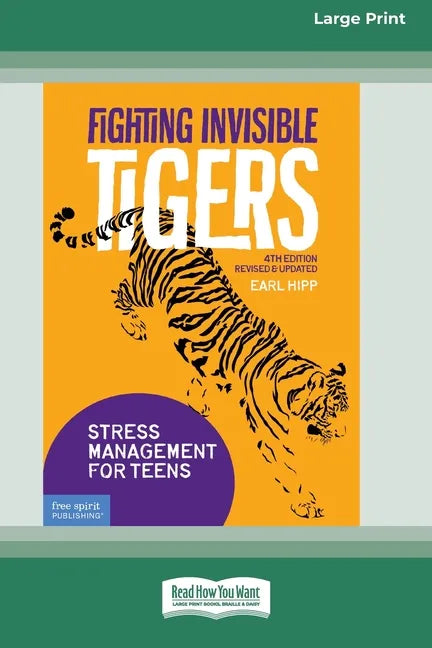Fighting Invisible Tigers: Stress Management for Teens [Standard Large Print 16 Pt Edition] - Paperback