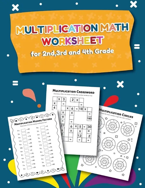 Multiplication Math Worksheet for 2nd, 3rd and 4th Grade: 25 Fun Designs For Boys And Girls - Educational Worksheets Practice Workbook Activity Sheets - Paperback