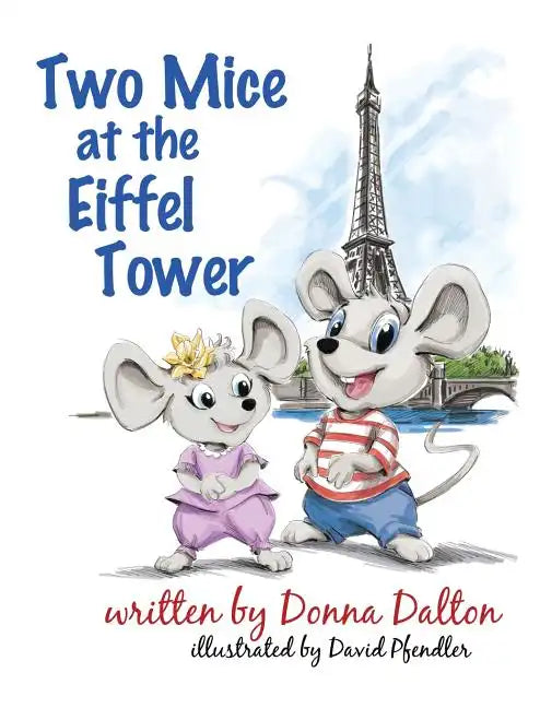 Two Mice at the Eiffel Tower - Hardcover