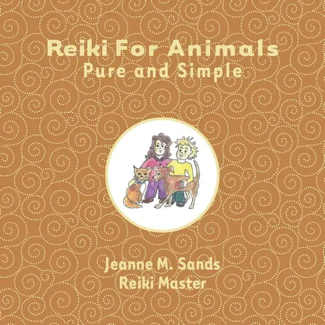 Reiki for Animals: Pure and Simple - Paperback