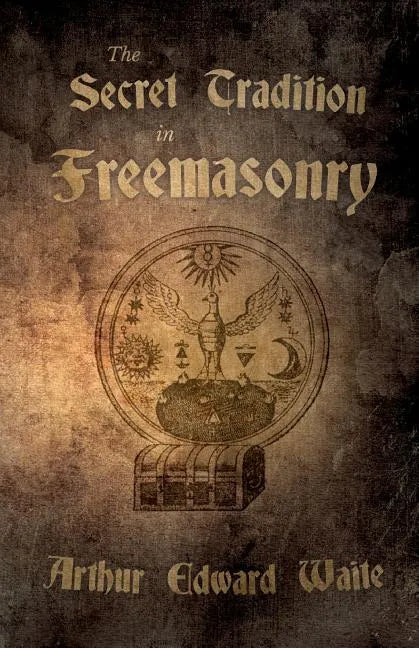 The Secret Tradition in Freemasonry - Paperback