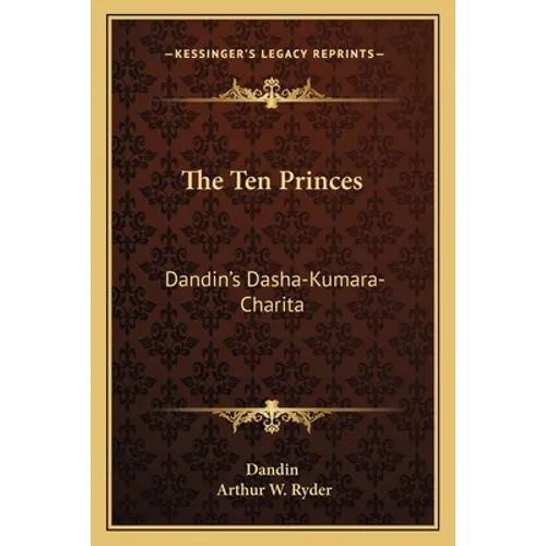 The Ten Princes: Dandin's Dasha-Kumara-Charita - Paperback