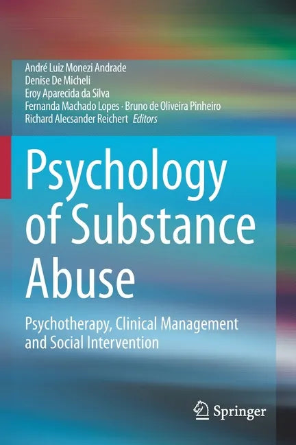 Psychology of Substance Abuse: Psychotherapy, Clinical Management and Social Intervention - Paperback