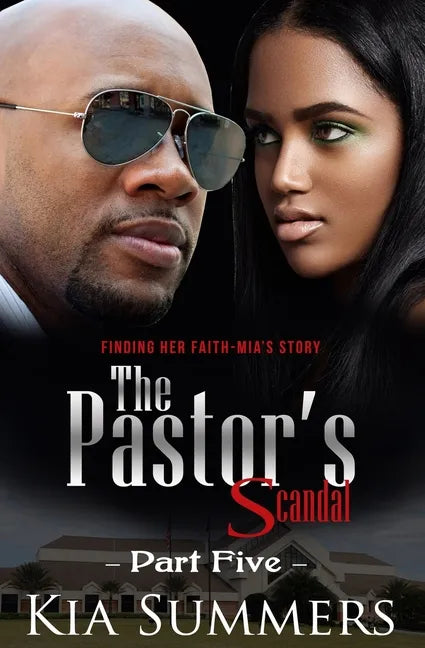 The Pastor's Scandal: Finding Her Faith 5: The Mia Wilds Story - Paperback