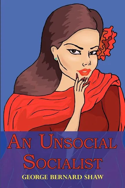 An Unsocial Socialist - Paperback