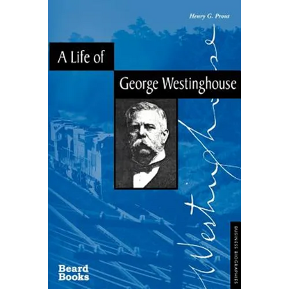 A Life of George Westinghouse - Paperback