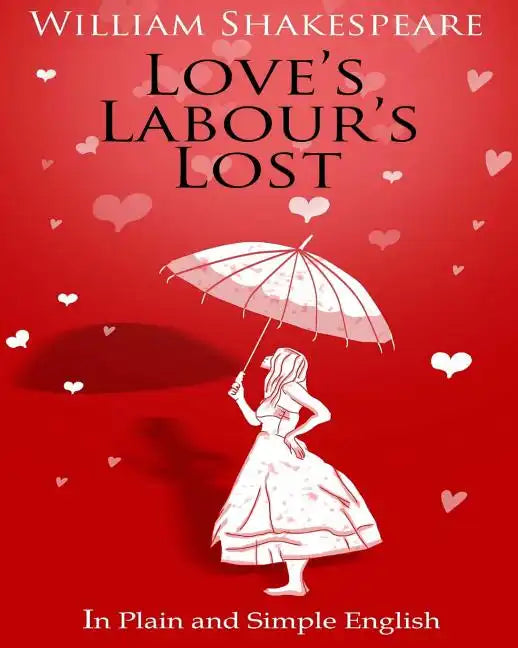 Love's Labour's Lost in Plain and Simple English - Paperback