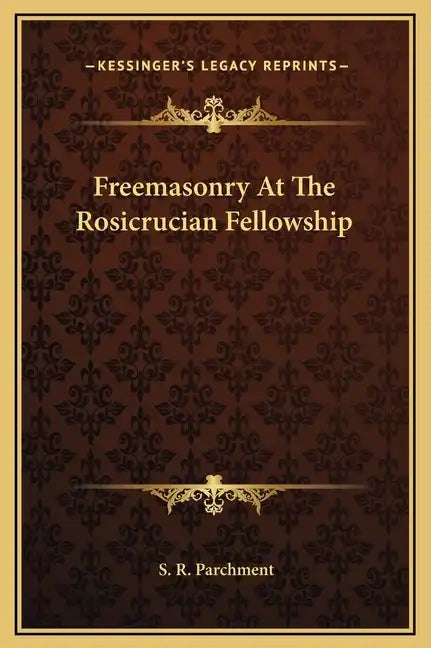 Freemasonry at the Rosicrucian Fellowship - Hardcover